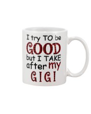 TAKE AFTER MY GIGI - SPECIAL GIFT FOR GRANDKIDS Mug tile