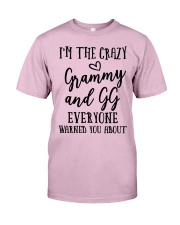I'M THE CRAZY GRAMMY AND GG - PERFECT GIFT FOR GRAMMY AND GG Classic T-Shirt front