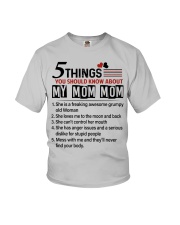 5 THINGS ABOUT MY MOM MOM - GIFT FOR GRANDKIDS Youth T-Shirt front