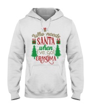 WHO NEEDS SANTA - LOVELY GIFT FOR GRANDCHILD Hooded Sweatshirt tile