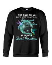THE ONLY THING - PERFECT GIFT FOR GREAT GRANDMA Crewneck Sweatshirt tile