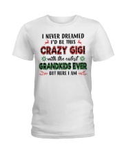 I Never Dreamed - Perfect Gift For Gigi Ladies T-Shirt tile