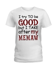 TAKE AFTER MY MEMAW - SPECIAL GIFT FOR GRANDKIDS Ladies T-Shirt tile