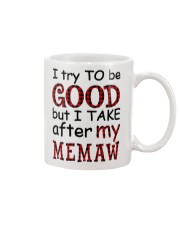 TAKE AFTER MY MEMAW - SPECIAL GIFT FOR GRANDKIDS Mug tile
