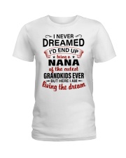 LIVING THE DREAM - PERFECT GIFT FOR NANA Ladies T-Shirt tile