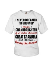 LIVING THE DREAM - BEST GIFT FOR GRANDDAUGHTER Youth T-Shirt front