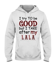 TRY TO BE GOOD - PERFECT GIFT FOR GRANDKIDS Hooded Sweatshirt tile