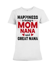 Happiness Is Being A Mom Nana And Great Nana Premium Fit Ladies Tee tile