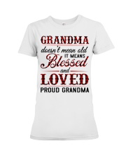 BLESSED LOVED PROUD GRANDMA-GREAT GIFT FOR GRANDMA Premium Fit Ladies Tee tile