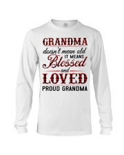 BLESSED LOVED PROUD GRANDMA-GREAT GIFT FOR GRANDMA Long Sleeve Tee tile