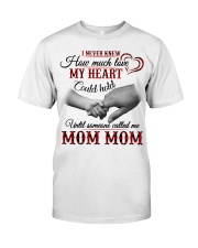 NEVER KNEW HOW MUCH LOVE MY HEART - MOM MOM Premium Fit Mens Tee tile