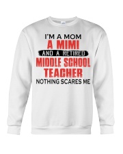 NOTHING SCARES ME - RETIRED TEACHER - MOM - MIMI Crewneck Sweatshirt tile