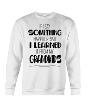 I LEARNED IT FROM MY GRANKIDS Crewneck Sweatshirt tile