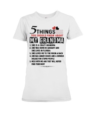 5 THINGS YOU SHOULD KNOW ABOUT MY GRANDMA Premium Fit Ladies Tee tile