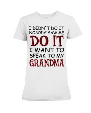 NOBODY SAW ME DO IT - GREAT GIFT FOR GRANDCHILD Premium Fit Ladies Tee tile