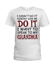 NOBODY SAW ME DO IT - GREAT GIFT FOR GRANDCHILD Ladies T-Shirt tile