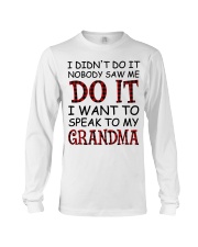 NOBODY SAW ME DO IT - GREAT GIFT FOR GRANDCHILD Long Sleeve Tee tile