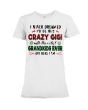 I NEVER DREAMED - PERFECT GIFT FOR GIGI Premium Fit Ladies Tee tile