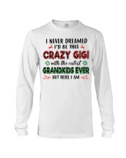 I NEVER DREAMED - PERFECT GIFT FOR GIGI Long Sleeve Tee tile
