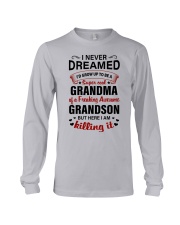 I NEVER DREAMED - PERFECT GIFT FOR GRANDMA Long Sleeve Tee tile