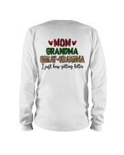 I Just Keep Getting Better - Perfect Gift For Grandma Long Sleeve Tee tile