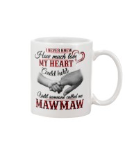 NEVER KNEW HOW MUCH LOVE MY HEART - MAWMAW Mug tile