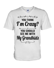 YOU THINK I'M CRAZY - PERFECT GIFT FOR GRANDMA V-Neck T-Shirt tile
