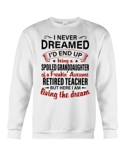 LIVING THE DREAM - LOVELY GIFT FOR GRANDDAUGHTER Crewneck Sweatshirt tile