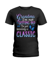 I'M NOT GETTING OLD - GREAT GIFT FOR GRANDMA Ladies T-Shirt tile
