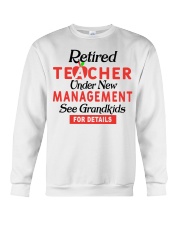 RETIRED TEACHER ONDER NEW MANAGEMENT SEE GRANDKIDS Crewneck Sweatshirt tile