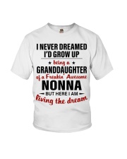 LIVING THE DREAM - BEST GIFT FOR GRANDDAUGHTER Youth T-Shirt front