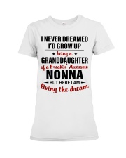 LIVING THE DREAM - BEST GIFT FOR GRANDDAUGHTER Premium Fit Ladies Tee tile