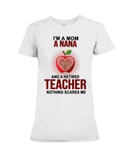 I'm A Mom A Nana And A Retired Teacher Premium Fit Ladies Tee tile