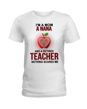 I'm A Mom A Nana And A Retired Teacher Ladies T-Shirt tile