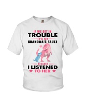 IF WE GET IN TROUBLE IT'S MY GRANDMA'S FAULT Youth T-Shirt front