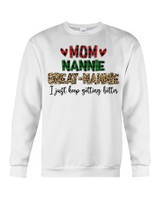 I JUST KEEP GETTING BETTER - PERFECT GIFT FOR NANNIE Crewneck Sweatshirt tile