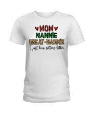 I JUST KEEP GETTING BETTER - PERFECT GIFT FOR NANNIE Ladies T-Shirt tile