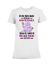 IF I'M SPOILED - NAN TO GRANDCHILDREN Premium Fit Ladies Tee tile