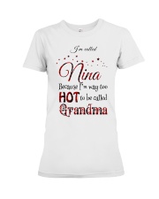 TOO HOT TO BE CALLED GRANDMA - NICE GIFT FOR NINA Premium Fit Ladies Tee tile