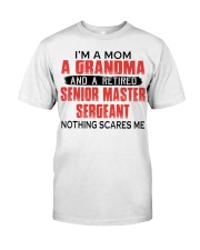 NOTHING SCARES ME - GIFT TO SENIOR MASTER SERGEANT Classic T-Shirt tile