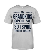 My Grandkids Spoil Me - Best Gift For Grandma Classic T-Shirt front