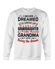 LIVING THE DREAM - LOVELY GIFT FOR GRANDDAUGHTER Crewneck Sweatshirt tile