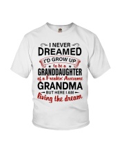 LIVING THE DREAM - LOVELY GIFT FOR GRANDDAUGHTER Youth T-Shirt front