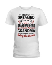 LIVING THE DREAM - LOVELY GIFT FOR GRANDDAUGHTER Ladies T-Shirt tile