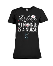 RELAX MY NANNIE IS A NURSE - GIFT FOR GRANDKIDS Premium Fit Ladies Tee tile