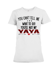 YOU CAN'T TELL ME - SPECIAL GIFT FOR GRANDCHILD Premium Fit Ladies Tee tile