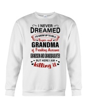I NEVER DREAMED - LOVELY GIFT FOR GRANDDAUGHTER Crewneck Sweatshirt tile