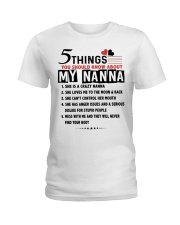 5 THINGS YOU SHOULD KNOW ABOUT MY NANNA Ladies T-Shirt tile