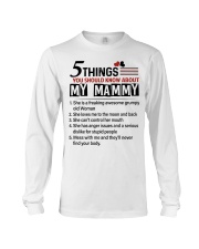 5 THINGS YOU SHOULD KNOW ABOUT MY MAMMY Long Sleeve Tee tile
