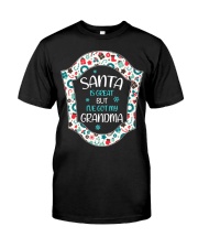 I'VE GOT MY GRANDMA - LOVELY GIFT FOR GRANDCHILD Classic T-Shirt tile
